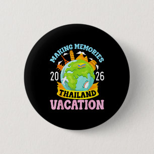 Thailand Vacation 2026 Travel Making Memories Fami 6 Cm Round Badge