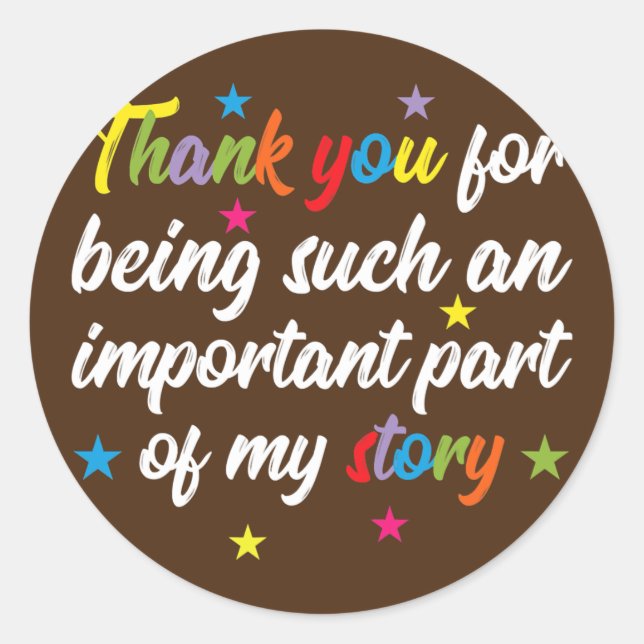 Thak You For Being Such An Important Part Teacher Classic Round Sticker (Front)