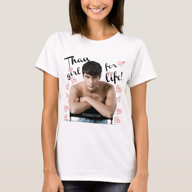 Than Girl for Life T-Shirt (Front)