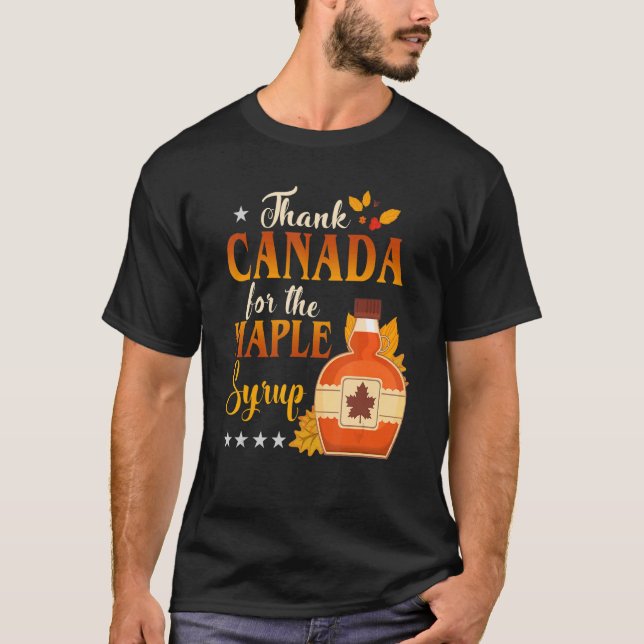 Thank Canada For The Maple Syrup Wine Thanksgiving T-Shirt (Front)