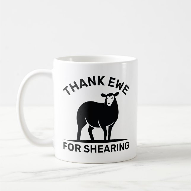 Thank Ewe For Shearing Coffee Mug (Left)