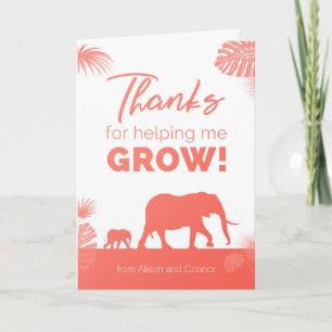 Thank for helping me grow! card
