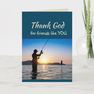 Thank God for Friends like you Lake Fishing Card