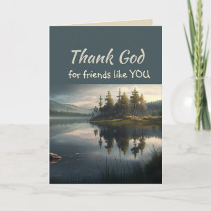 Thank God for Friends like you Lake Wilderness Card