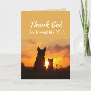Thank God for Friends like you Sunset Pets Card