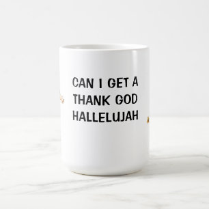 Thank God Hallelujah Mug
