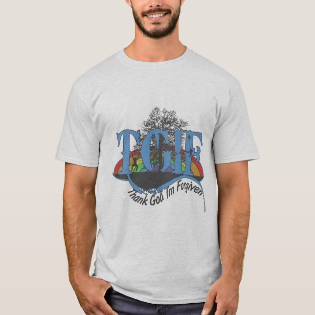 Thank God I'm forgiven TGIF T-Shirt (Front)