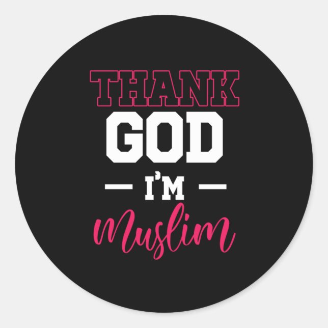 Thank God Im Muslim Islamic Islam Allah Mosque Gif Classic Round Sticker (Front)