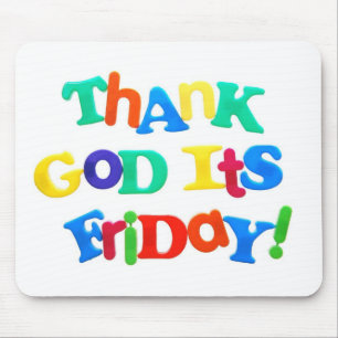 Thank God it's Friday! Mouse Pad