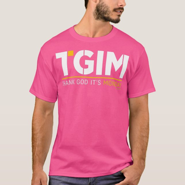 Thank God its Monday T-Shirt (Front)