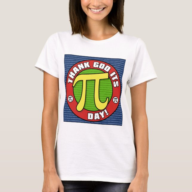 Thank God Its PI Day Shirt 1 (Front)