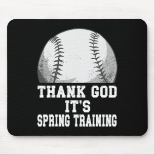 Thank God It's Spring Training Baseball Pre Season Mouse Pad