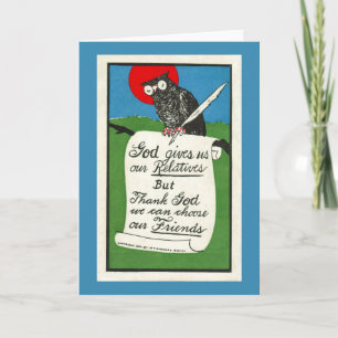 Thank God We Can Choose Our Friends You Card