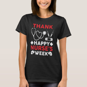 Thank Happy Nurse S Week Medical Worker Nursing Li T-Shirt