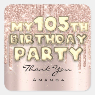 Thank Name 105th Birthday Party Glitter Drips Rose Square Sticker