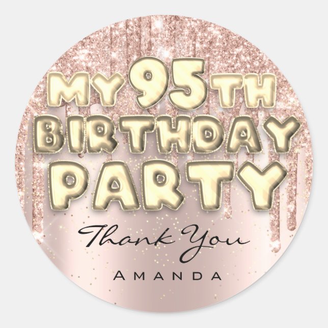 Thank Name 95th Birthday Party Glitter Drips Rose Classic Round Sticker (Front)