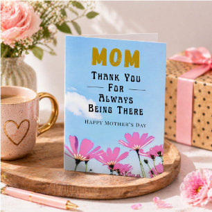Thank You Always Being There Mom Mother's Day  Card