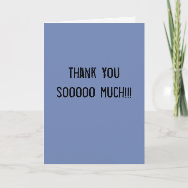 Thank You Card - Sarcastically (Front)