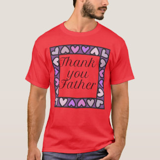Thank you father family T-Shirt