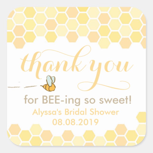 Thank you for BEE-ing here, for buzzing by favours Square Sticker (Front)