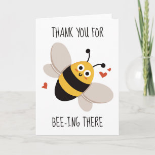 Thank You For Bee-ing There Funny Sarcastic Love Card