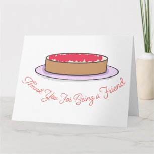 Thank You For Being A Friend Card