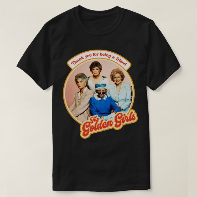 Thank You For Being a Friend Retro Tribute T-Shirt (Design Front)