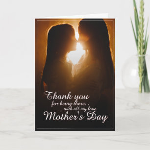 Thank You for Being Here – Mother’s Day Card