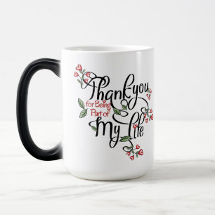 Thank you for being in my life magic mug
