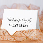 Thank You for being my Best Man Wedding Party<br><div class="desc">Elegant thank you card, especially for your Best Man. Lettered in elegant script and strong, bold typography, the card reads "Thank you for being my Best Man". Inside is blank for you to add a message, if you wish. If you would like this minimalist design in different colours, click 'customise'...</div>