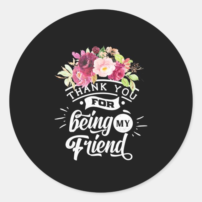 Thank You For Being My Friends Classic Round Sticker (Front)