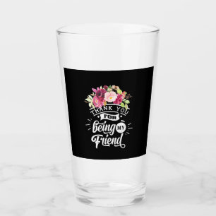 Thank You For Being My Friends Glass