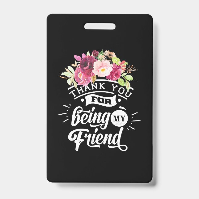 Thank You For Being My Friends ID Badge (Front)