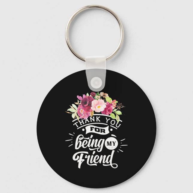 Thank You For Being My Friends Key Ring (Front)