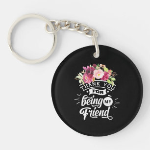 Thank You For Being My Friends Key Ring