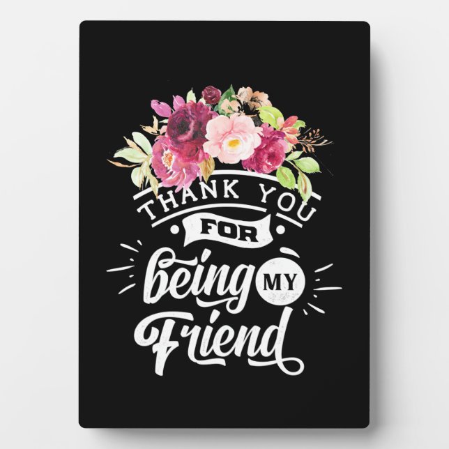 Thank You For Being My Friends Plaque (Front)