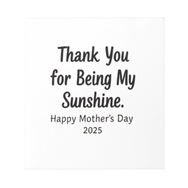 Thank You for Being My Sunshine Mum Gifts Notepad (Front)