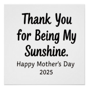 Thank You for Being My Sunshine Mum Gifts Poster