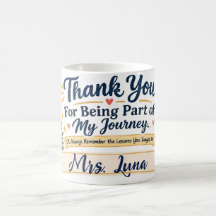 Thank You for Being Part of My Journey Teacher Mug