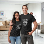Thank you for being the reason I smile friends T-Shirt<br><div class="desc">For a black/dark coloured t-shirt.  White text: Thank you for being the reason I smile.   Perfect for friends,  Valentine's Day,  husbands.</div>