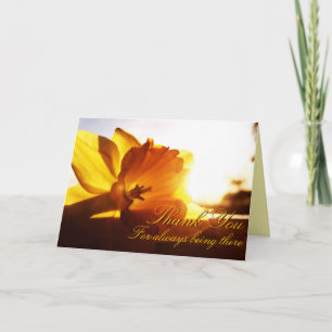 Thank You for being There.. Daffodil Greeting Card
