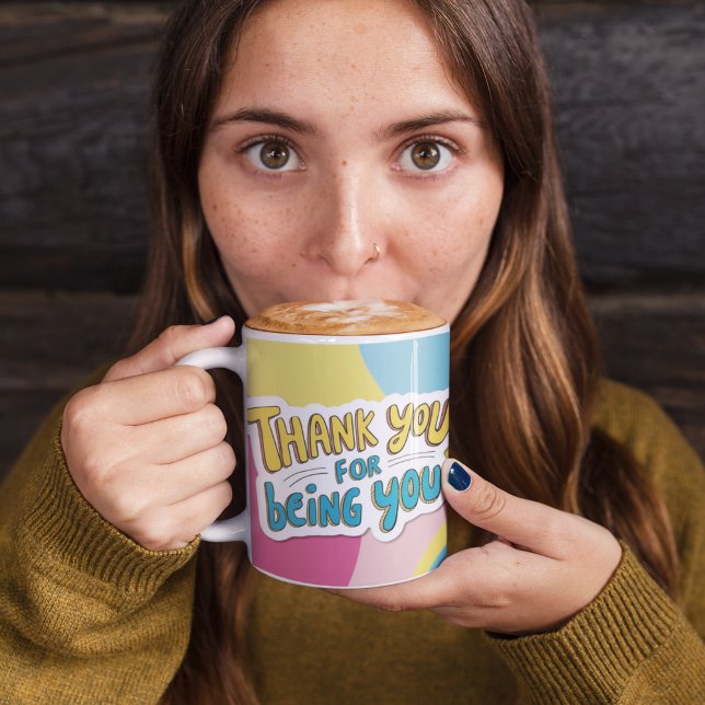 Thank You For Being You Mug (Show your gratitude with this colorful and fun, "Thank you for being you" mug! )