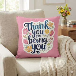 Thank You For Being You Photo Throw Pillow