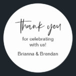 Thank you for celebrating with us Wedding Sticker<br><div class="desc">Thank you for celebrating with us Wedding Sticker,  in modern script calligraphy.</div>