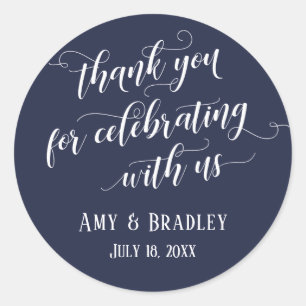 Thank You for Celebrating With Us White on Navy Classic Round Sticker