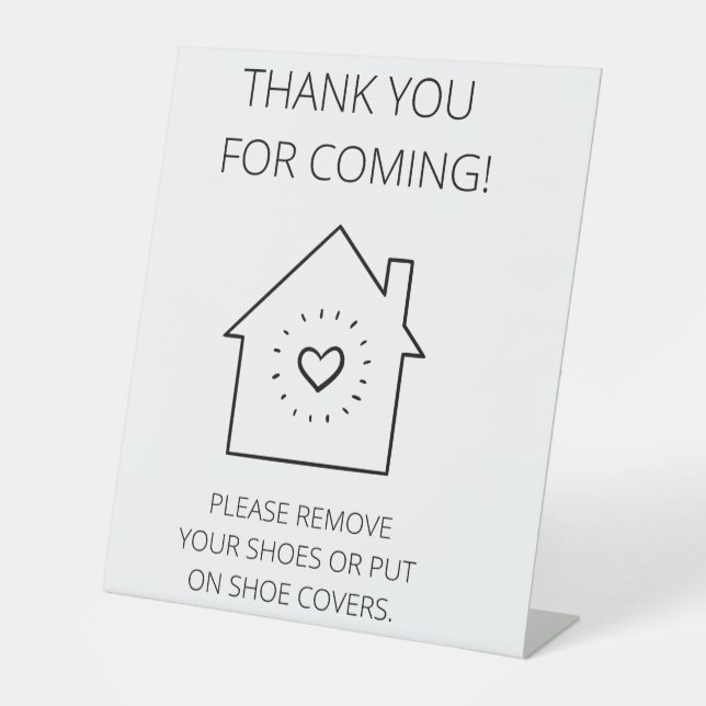 Thank You For Coming Open House (No Shoes) Pedestal Sign (Front)