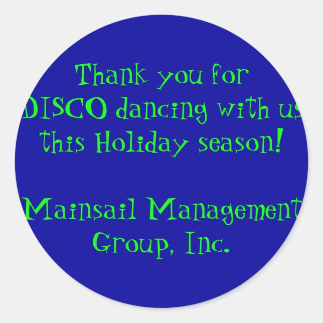 Thank you for DISCO dancing with us this Holida... Classic Round Sticker (Front)