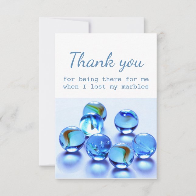 Thank You For Help When I Lost my Marbles Card (Front)