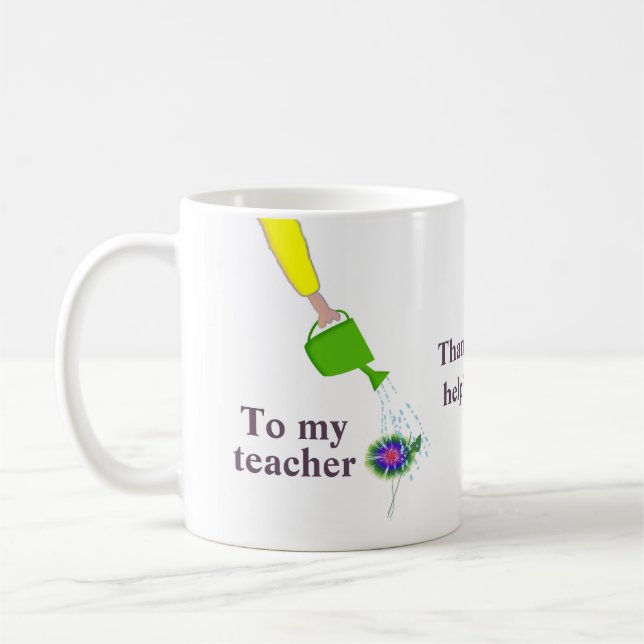 "Thank You for Helping Me Grow" For Teacher Coffee Mug (Left)