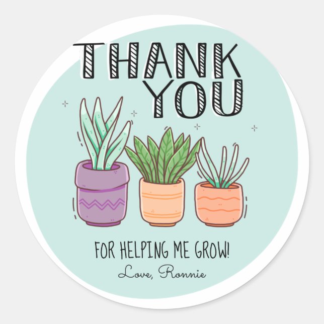 Thank You for Helping Me Grow Teacher Appreciation Classic Round Sticker (Front)